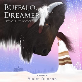 BUFFALO DREAMER by Violet Duncan, read by Ashley Callingbull