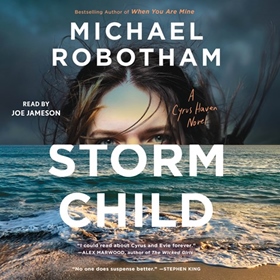 STORM CHILD by Michael Robotham, read by Joe Jameson