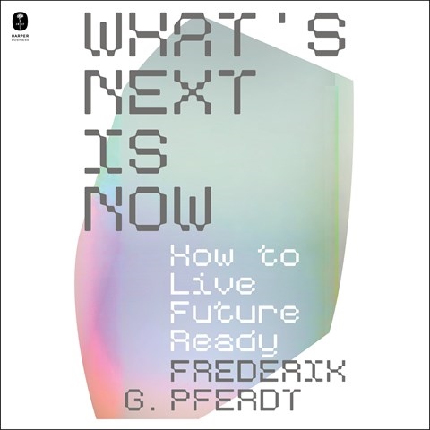 WHAT'S NEXT IS NOW