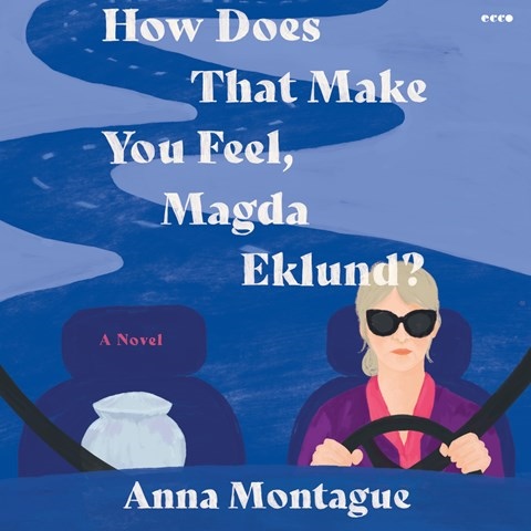 HOW DOES THAT MAKE YOU FEEL, MAGDA EKLUND?