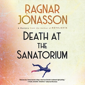DEATH AT THE SANATORIUM by Ragnar Jónasson, read by Sam Woolf