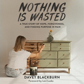 NOTHING IS WASTED
