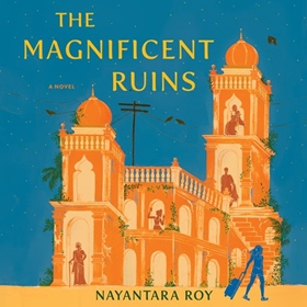 THE MAGNIFICENT RUINS 
