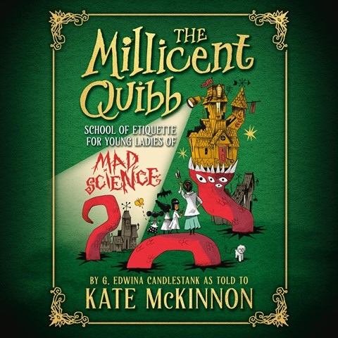 THE MILLICENT QUIBB SCHOOL OF ETIQUETTE FOR YOUNG LADIES OF MAD SCIENCE