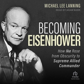 BECOMING EISENHOWER