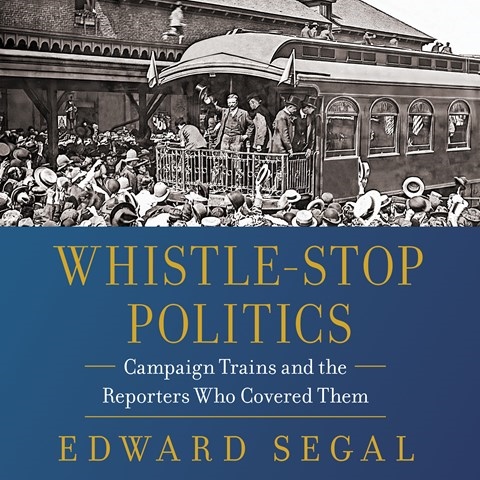 WHISTLE-STOP POLITICS