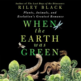 WHEN THE EARTH WAS GREEN