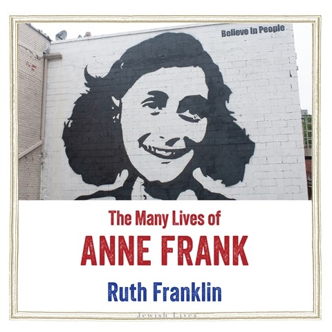 THE MANY LIVES OF ANNE FRANK