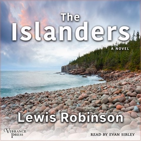 THE ISLANDERS by Lewis Robinson, read by Evan Sibley