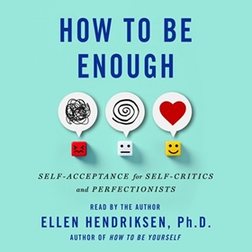 HOW TO BE ENOUGH
