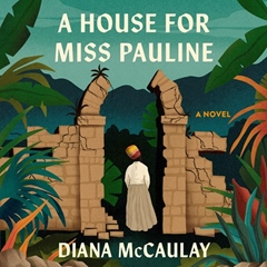 A HOUSE FOR MISS PAULINE 
