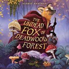 THE UNDEAD FOX OF DEADWOOD FOREST 