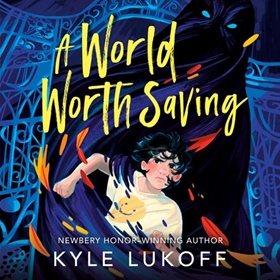 A WORLD WORTH SAVING