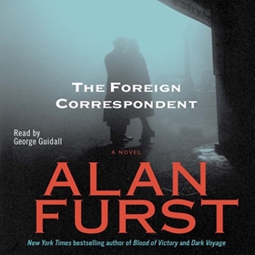 AudioFile Favorites: THE FOREIGN CORRESPONDENT by Alan Furst