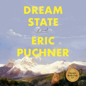 DREAM STATE by Eric Puchner, read by MacLeod Andrews