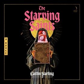 THE STARVING SAINTS