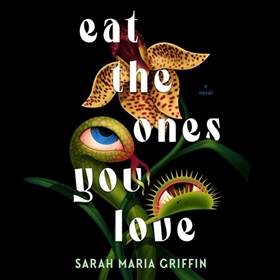 EAT THE ONES YOU LOVE