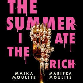THE SUMMER I ATE THE RICH