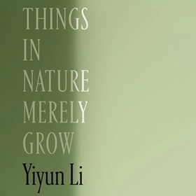 THINGS IN NATURE MERELY GROW