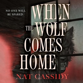 WHEN THE WOLF COMES HOME