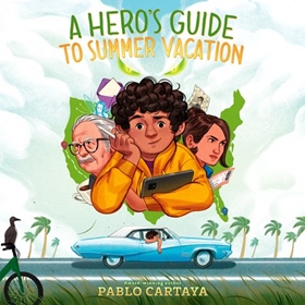 A HERO'S GUIDE TO SUMMER VACATION