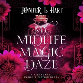 MY MIDLIFE MAGIC DAZE