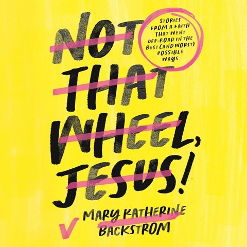 NOT THAT WHEEL, JESUS!