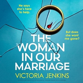 THE WOMAN IN OUR MARRIAGE