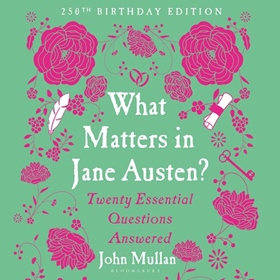 WHAT MATTERS IN JANE AUSTEN?