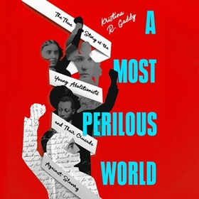 A MOST PERILOUS WORLD