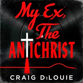 MY EX, THE ANTICHRIST