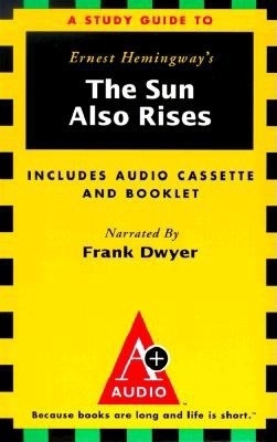ERNEST HEMINGWAY'S THE SUN ALSO RISES