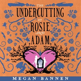 THE UNDERCUTTING OF ROSIE AND ADAM