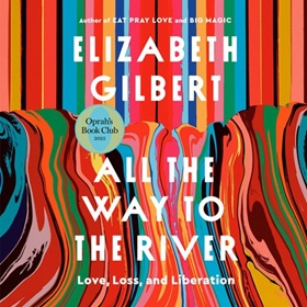 ALL THE WAY TO THE RIVER