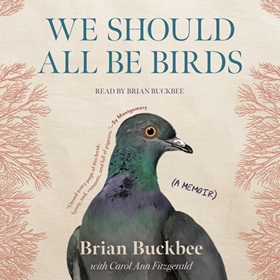 WE SHOULD ALL BE BIRDS