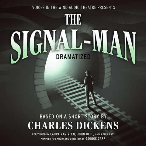 THE SIGNAL-MAN DRAMATIZED