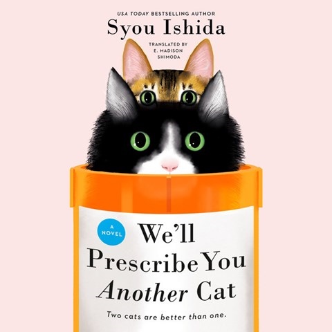 WE'LL PRESCRIBE YOU ANOTHER CAT