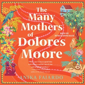 THE MANY MOTHERS OF DOLORES MOORE