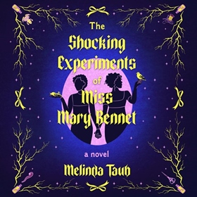 THE SHOCKING EXPERIMENTS OF MISS MARY BENNET