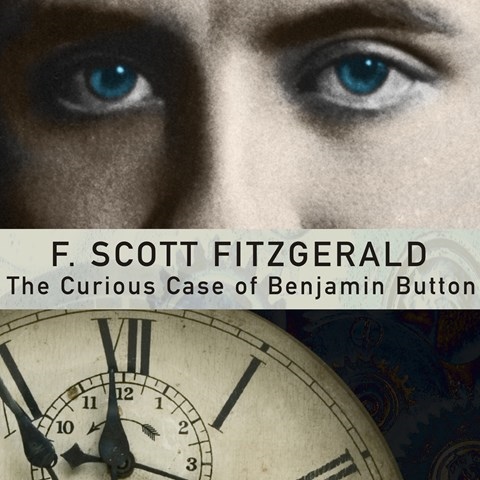 THE CURIOUS CASE OF BENJAMIN BUTTON AND OTHER JAZZ AGE TALES