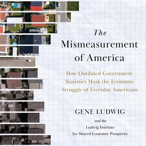 THE MISMEASUREMENT OF AMERICA