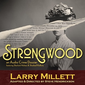 STRONGWOOD: AN AUDIO CRIME DOSSIER