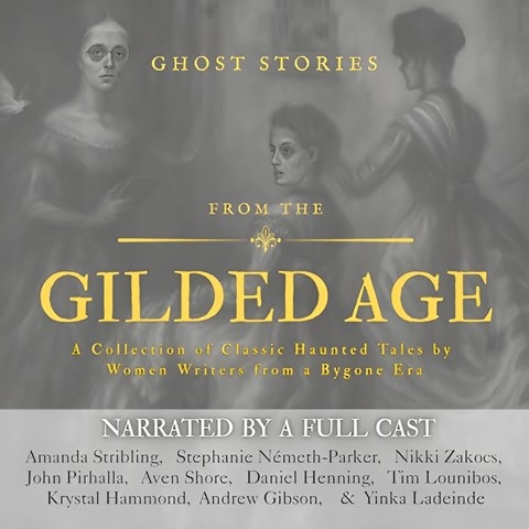GHOST STORIES FROM THE GILDED AGE