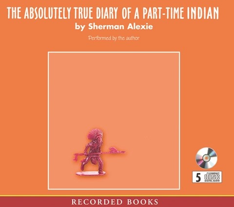 THE ABSOLUTELY TRUE DIARY OF A PART-TIME INDIAN