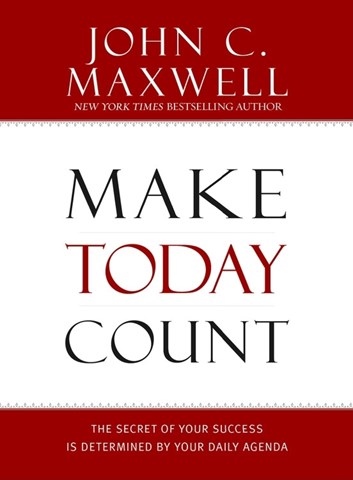 MAKE TODAY COUNT
