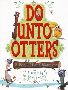 DO UNTO OTTERS
