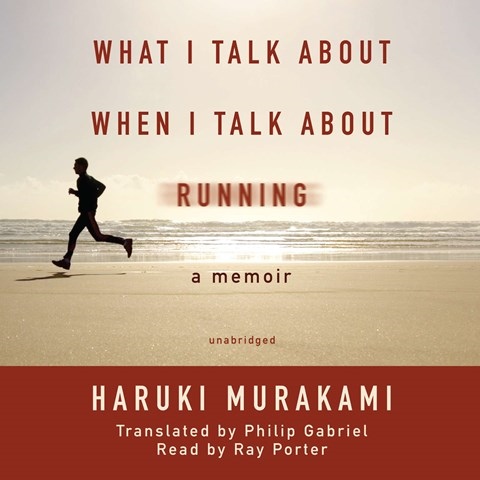 WHAT I TALK ABOUT WHEN I TALK ABOUT RUNNING