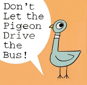 DON'T LET THE PIGEON DRIVE THE BUS