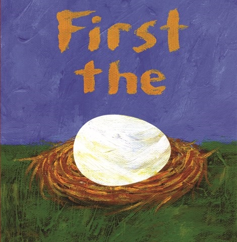FIRST THE EGG
