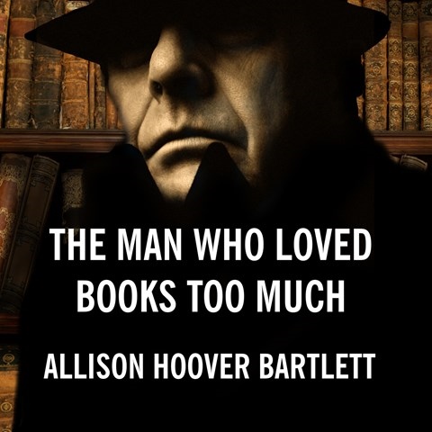 THE MAN WHO LOVED BOOKS TOO MUCH